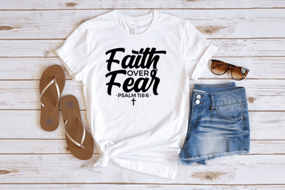 Faith over Fear Shirt: T-Shirt Designs for Publishers