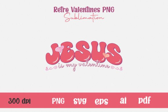 Jesus is My Valentine Christian PNG: T-Shirt Designs Review