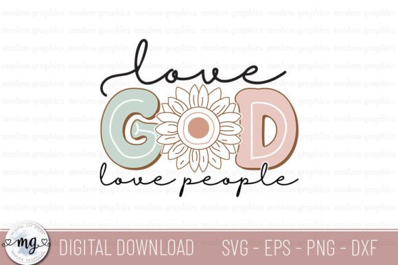 Love God Love People – Christian SVG for T-Shirt Designs