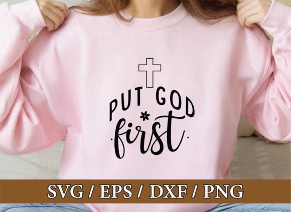Put God First: Christian SVG Bundle for T-Shirt Designs