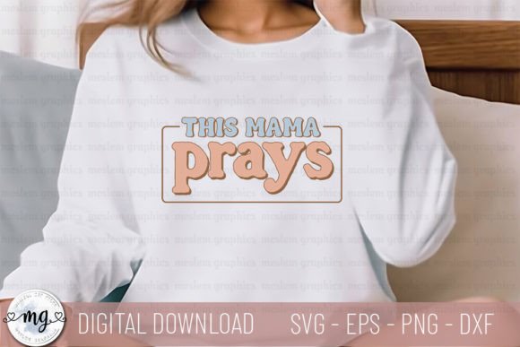 This Mama Prays – Christian SVG for Brand Campaigns