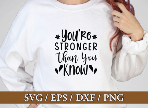 You're Stronger Than You Know, Christian T-Shirt Designs